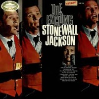 Stonewall Jackson - The Exciting Stonewall Jackson